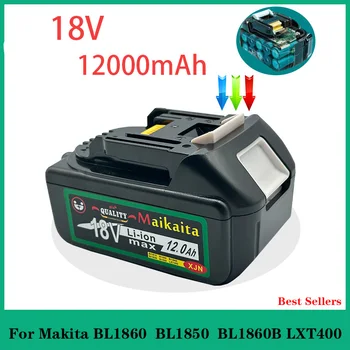 100% Оригинальный аккумулятор Makita 18V 12000mAh 12.0Ah для электроинструмента со светодиодной литий-ионной заменой 18650 LXT BL1860B